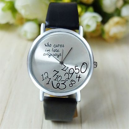 Pattern Surface Words Who Cares I am Late Anyway Women Wrist Watch